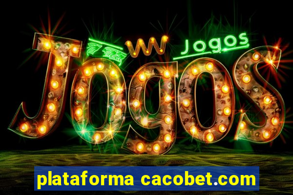 plataforma cacobet.com